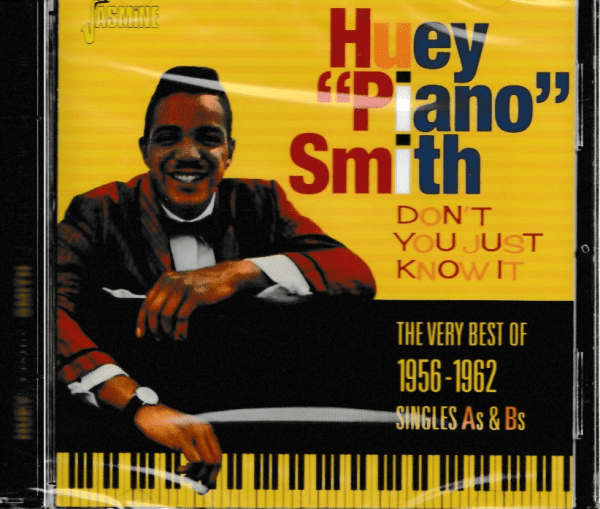 HUEY SMITH 'PIANO' - DON'T YOU JUST KNOW IT CD - BRAND NEW