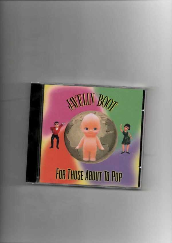 JAVELIN BOOT - FOR THOSE ABOUT TO POP-CD
