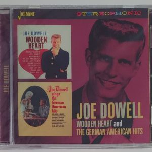JOE DOWELL - WOODEN HEART/THE GERMAN AMERICAN HITS   CD BRAND NEW