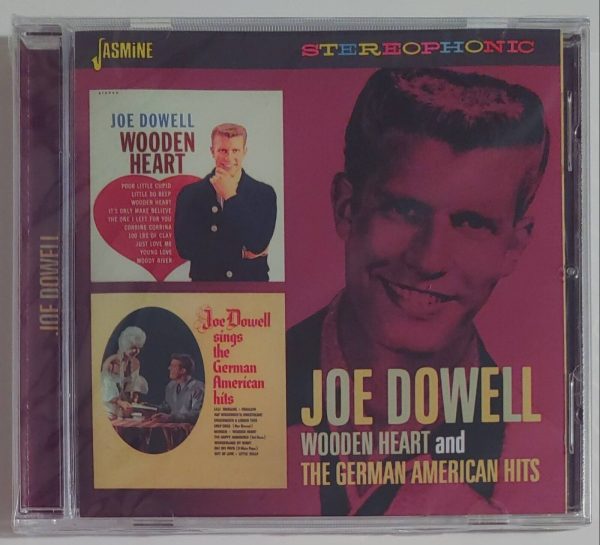 JOE DOWELL - WOODEN HEART/THE GERMAN AMERICAN HITS   CD BRAND NEW