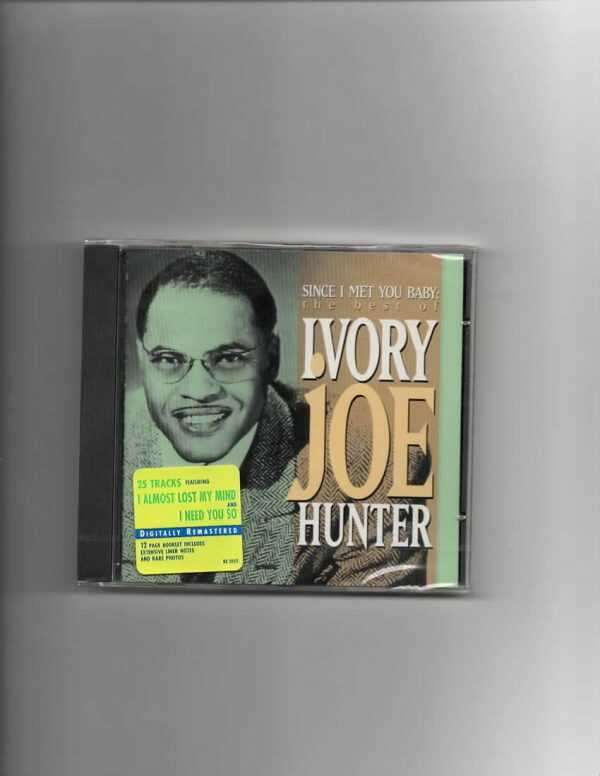 JOE IVORY HUNTER- SINCE I MET YOU BABY/BEST OF-CD