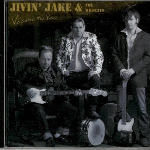 Jivin' Jake And The WildCats - Voodoo To You - CD - Brand New