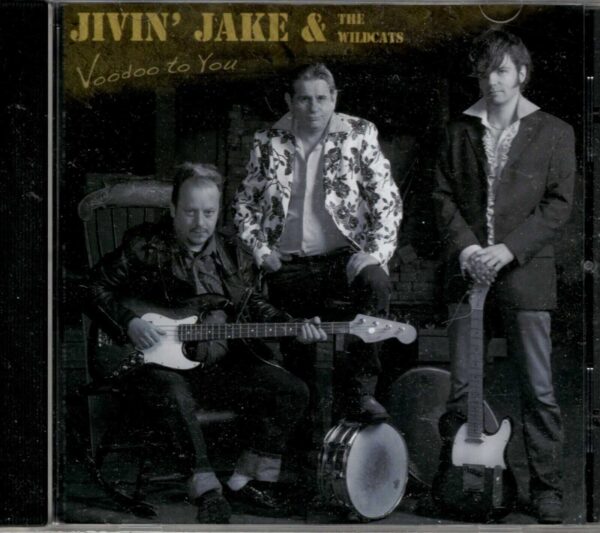 Jivin' Jake And The WildCats - Voodoo To You - CD - Brand New