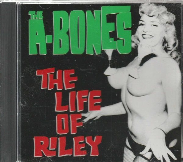 LIFE OF RILEY BY THE A BONES (CD, Nov-1993, Norton)  23 Tracks   Like New