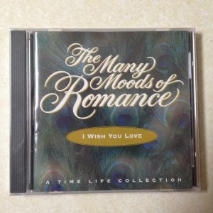 MANY MOODS OF ROMANCE - I WISH YOU LOVE BRAND NEW CD