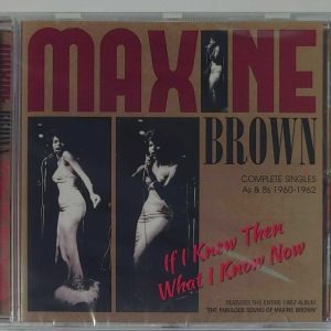 MAXINE BROWN - IF I KNEW THEN WHAT I KNOW NOW   CD  BRAND NEW