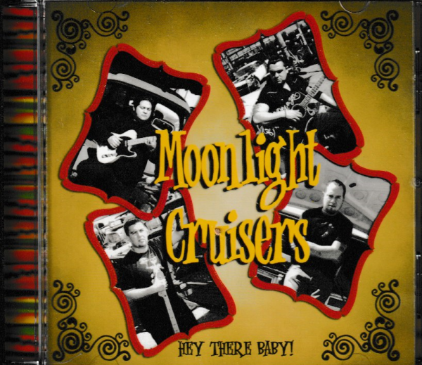 MOONLIGHT CRUISERS CD - HEY THERE BABY! BRAND NEW