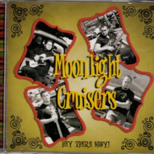 Moonlight Cruisers - Hey There Baby!  - CD - Brand New