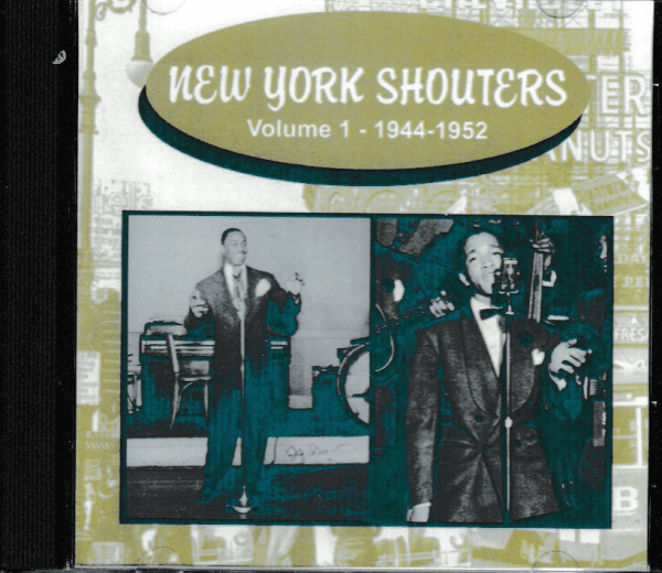 NEW YORK SHOUTERS CD VOL. 1 1944-52 - BRAND NEW