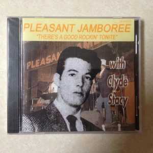 Pleasant Jamboree - Clyde Stacy - There's A Good Rockin' Tonite - BRAND NEW CD