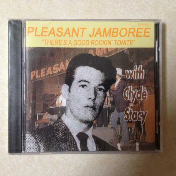 Pleasant Jamboree - Clyde Stacy - There's A Good Rockin' Tonite - BRAND NEW CD