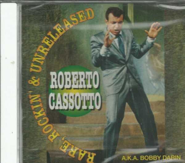 ROBERTO CASSOTTO - RARE ROCKIN AND UNRELEASED - CD - BRAND NEW