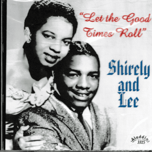 SHIRLEY AND LEE - LET THE GOOD TIMES ROLL CD - BRAND NEW