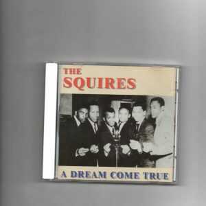 SQUIRES - A DREAM CAME TRUE-CD