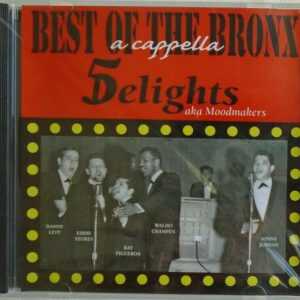 THE 5 DELIGHTS - CD - Best Of The Bronx - A Acappella - BRAND NEW