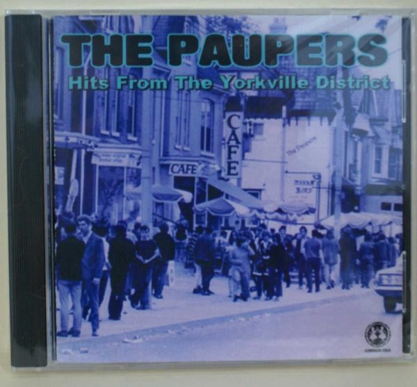 THE PAUPERS - HITS FROM THE YORKVILLE DISTRICT - CD - BRAND NEW