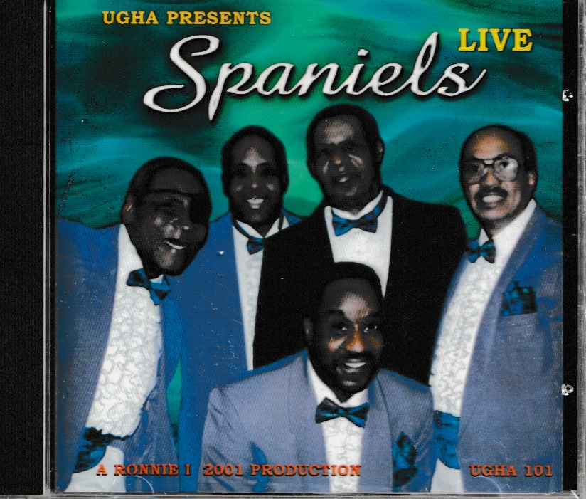 THE SPANIELS - LIVE UGHA PRESENTS CD - BRAND NEW