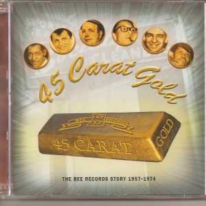 The BEE RECORDS STORY - CD - 45 Carat Gold -  2 DISCS - BRAND NEW