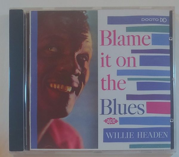 WILLIE HEADEN - BLAME IT ON THE BLUES   CD BRAND NEW