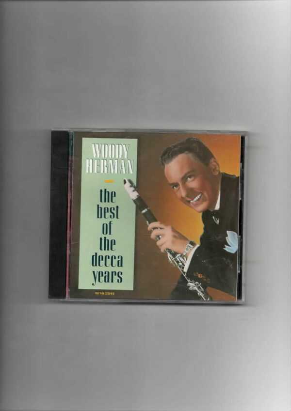 WOODY HERMAN - THE BEST OF THE DECCA YEARS-CD