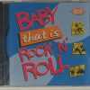 BABY THAT'S ROCK N  ROLL   CD     BRAND NEW