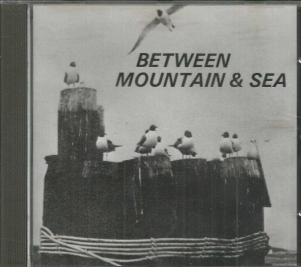 BETWEEN MOUNTAIN & SEA - CD - BRAND NEW
