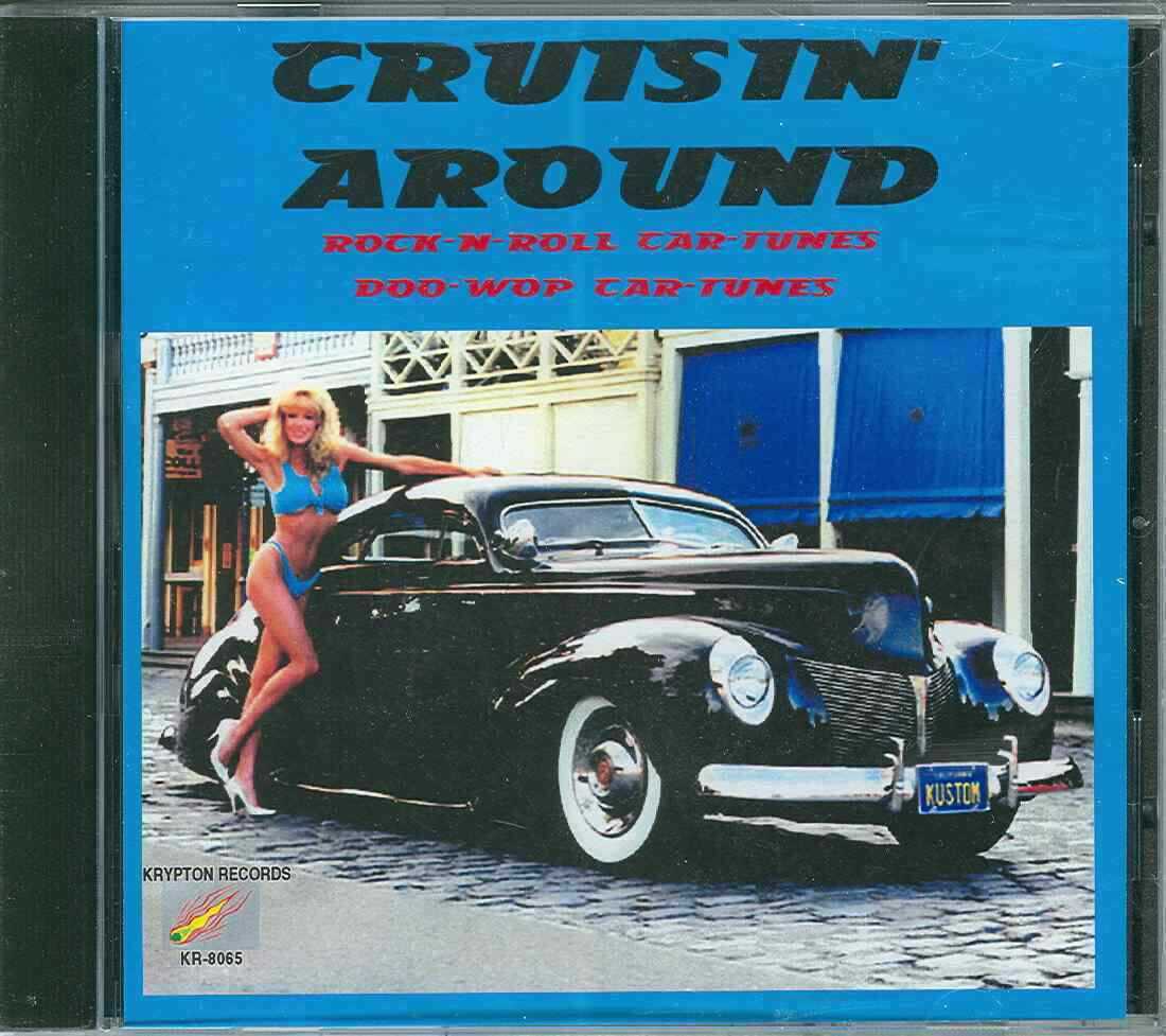 CRUISIN AROUND - CD - Rock N Roll - Doo Wop Car Tunes - BRAND NEW