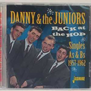 DANNY & THE JUNIORS  - BACK AT HOP/SINGLES A'S & B'S 57-62   CD  BRANDNEW