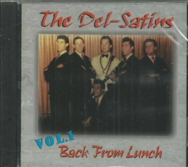 DEL-SATINS  CD - Back From Lunch - Volume #1  BRAND NEW