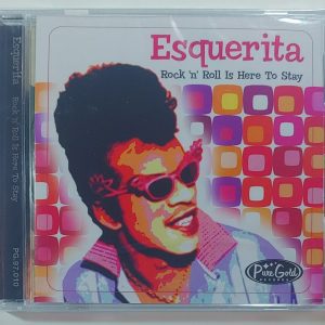 ESQUERITA - ROCK N ROLL IS HERE TO STAY  CD BRAND NEW
