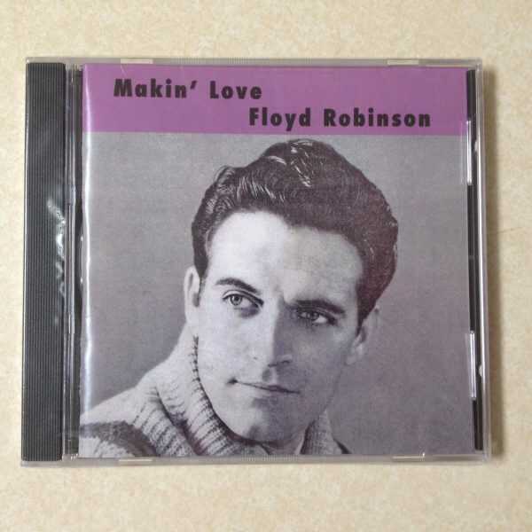 Floyd Robinson CD - Makin' Love - BRAND NEW    Golden Sandy Label