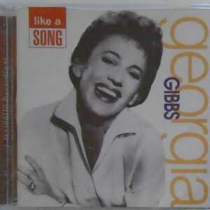GEORGIA GIBBS - CD - Like A Song - BRAND NEW