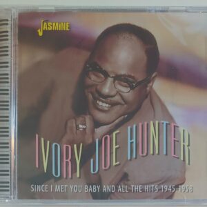 IVORY HUNTER JOE - SINCE I MET YOU BABY  CD BRAND NEW