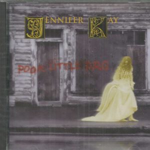 JENNIFER KAY - Poor Little PRG - Brand NEW - CD
