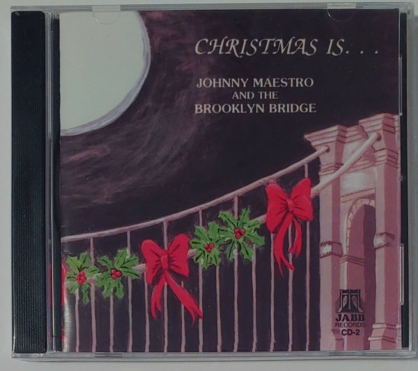 JOHNNY MAESTRO AND THE BROOKLYN BRIDGE - CHRISTMAS IS   CD  BRAND NEW