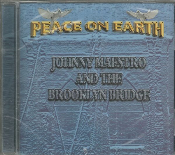 JOHNNY MAESTRO AND THE BROOKLYN BRIDGE - PEACE ON EARTH - CD  BRAND NEW