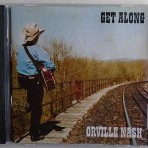 ORVILLE NASH - CD - Get Along - LIKE  NEW