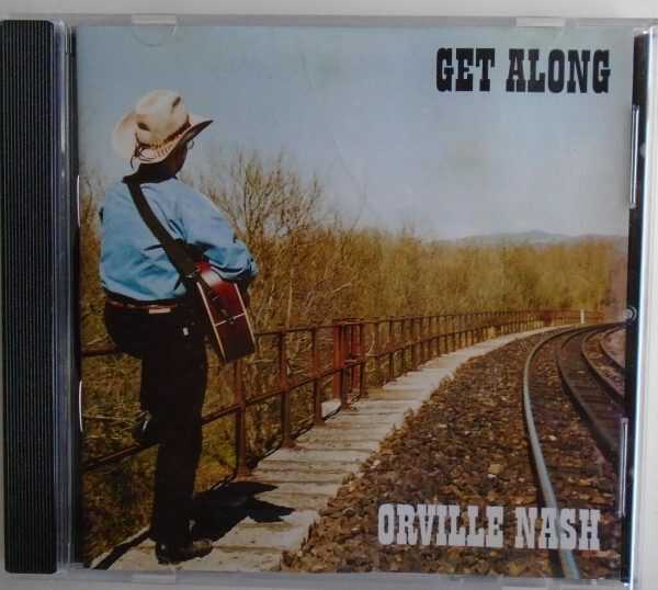 ORVILLE NASH - CD - Get Along - LIKE  NEW