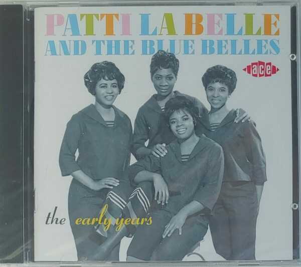 PATTI LABELLE AND BLUE BELLES - THE EARLY YEARS   CD     BRAND NEW