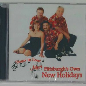 PITTSBURGH'S OWN NEW HOLIDAYS - KEEPING THE SOUND ALIVE  CD     BRAND NEW