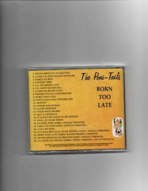 PONI-TAILS - BORN TOO LATE CD   BRAND NEW - Image 3