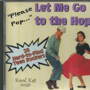 Please Pop - Let Me Go To The Hop - CD - Brand New!