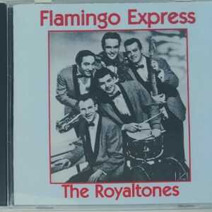 ROYALTONES - FLAMINGO EXPRESS   CD     BRAND NEW