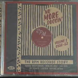 RPM RECORDS STORY - NO MORE DOGGIN  VOL 1 - 1950-53 - CD BRAND NEW