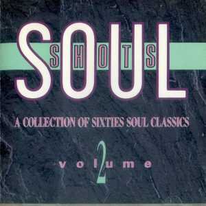 SOUL SHOTS - VOL 2 - A COLLECTION OF SIXTIES SOUL CLASSICS  - CD  - LIKE NEW