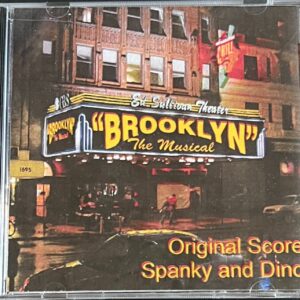 SPANKY AND DINO - "BROOKLYN"   THE MUSICAL - ORIGINAL SCORE
