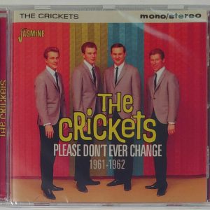 THE CRICKETS - PLEASE DON'T EVER CHANGE   CD   BRAND NEW
