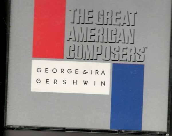 The Great American Composers - George & Ira Gershwin - 2CD's