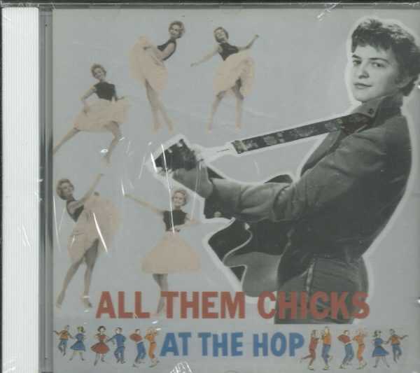 ALL THEM CHICKS - AT THE HOP - CD - Various Artists -  LIKE NEW