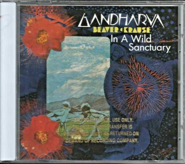 BEAVER & KRAUSE - CD - In A Wild Sanctuary - Gandharva - BRAND NEW